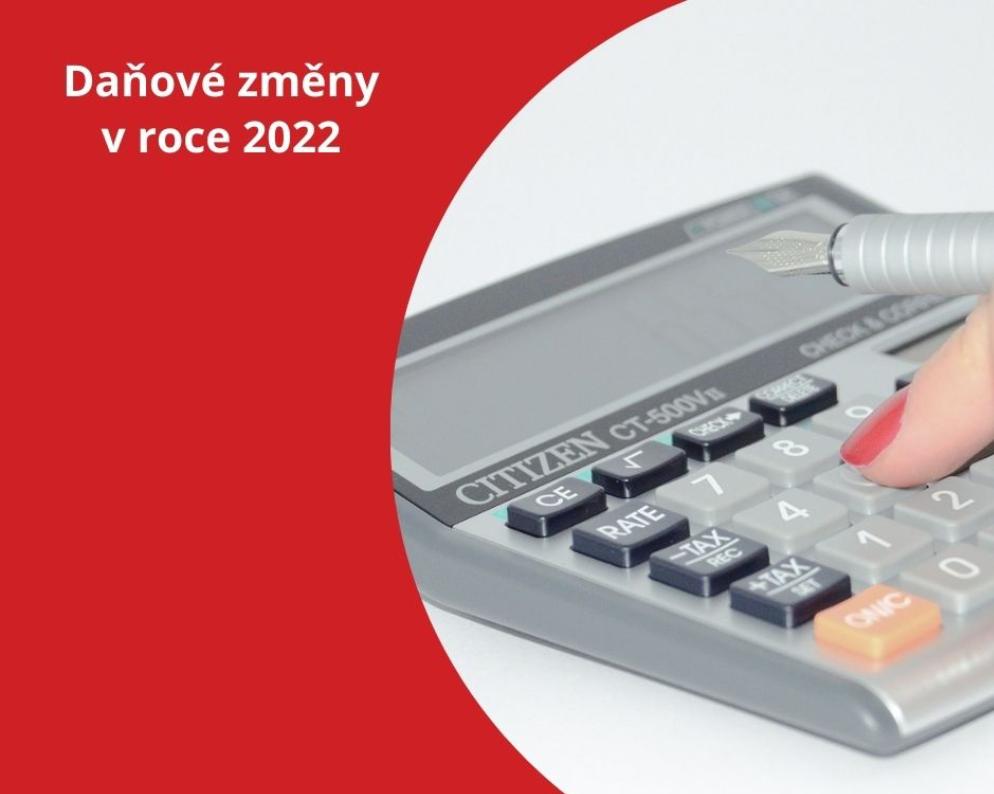 Daně, daně, daně aneb změny v roce 2022